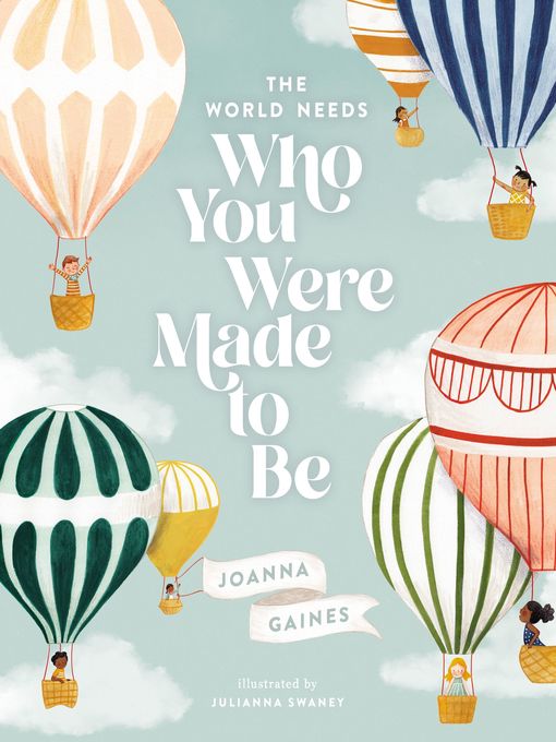 Title details for The World Needs Who You Were Made to Be by Joanna Gaines - Available